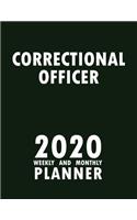 Correctional Officer 2020 Weekly and Monthly Planner: 2020 Planner Monthly Weekly inspirational quotes To do list to Jot Down Work Personal Office Stuffs Keep Tracking Things Motivations Notebook