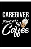 Caregiver Powered by Coffee: Christmas Gift for Caregiver - Funny Caregiver Journal - Best 2019 Christmas Present Lined Journal - 6x9inch 120 pages