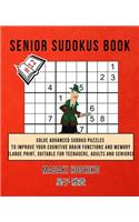 Senior Sudokus Book #12: Solve Advanced Sudoku Puzzles To Improve Your Cognitive Brain Functions And Memory (Large Print, Suitable For Teenagers, Adults And Seniors)