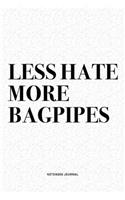 Less Hate More Bagpipes