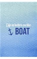 Life Is Better On The Boat