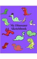 My Dinosaur Sketchbook - Notebook - Journal For Sketching Doodling Drawing And Writing: 120 pages 8.5 x 11 purple cover funny dinosaurs designs