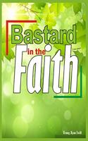 Bastard in the Faith