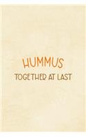 Hummus Together At Last
