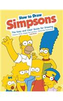 How to Draw Simpsons: The Easy and Clear Guide for Drawing Simpsons, Homer, Maggie, Bart and More - Step-By-Step Tutorial Book