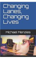 Changing Lanes, Changing Lives