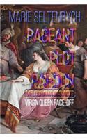 Pageant Plot Pardon: Virgin Queen Face-off(1 Melodrama)