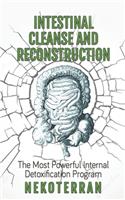 Intestinal cleanse and reconstruction