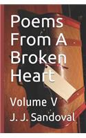 Poems from a Broken Heart: Volume V