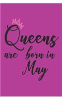 Queens Are Born in May