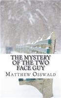 mystery of the two face guy