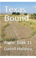 Texas Bound: Alone: Book 11(11 Alone)