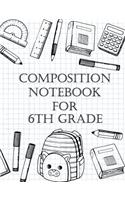 Composition Notebook For 6th Grade