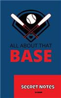 Secret Notes: Perfect Gift for All Baseball Players, Pitcher, Catcher, Coaches, Talent Scouts or Fans of the Most Popular and Traditional American Ball Sport.