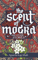 Scent of Mogra and Other Stories