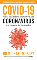 Covid-19: Everything You Need to Know About Coronavirus and the Race for the Vaccine
