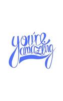 You're Amazing