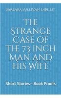 Strange Case of the 73 Inch Man and His Wife