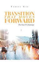 Transition That Moves Forward: The Four P's Footsteps