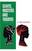 Slaves, Masters and Traders