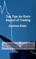 Top Tips for Each Aspect of Trading