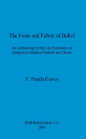 Form and Fabric and Belief