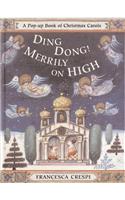 Ding Dong! Merrily on High: A Pop-up Book of Christmas Carols