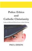 Police Ethics and Catholic Christianity