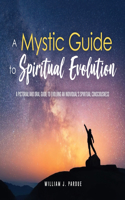 Mystic Guide to Spiritual Evolution