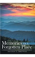 Memories of a Forgotten Place