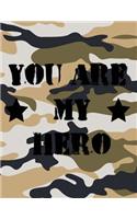 You Are My Hero: Military Notebook Keepsake