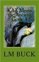KAZ Meets the Ancient Gods 4