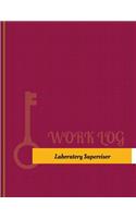 Laboratory Supervisor Work Log: Work Journal, Work Diary, Log - 131 pages, 8.5 x 11 inches(Key Work Logs/Work Log)