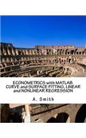 Econometrics with Matlab. Curve and Surface Fitting, Linear and Nonlinear Regression