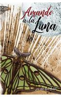 Amando a la Luna