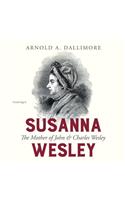 Susanna Wesley Lib/E: The Mother of John & Charles Wesley