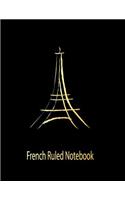 French Ruled Notebook: French Ruled Paper Seyes Grid Graph Paper French Ruling For Handwriting, Calligraphers, Kids, Student, Teacher. 8.5 x 11 Inches, 120 Pages.(1 College Ruled Paper Grid System School Graphing)