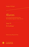 Oeuvres. Tome VI: Ecrits Politiques