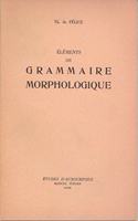 Elements de Grammaire Morphologique: (Hors Collection Didier Erudition)