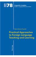 Practical Approaches to Foreign Language Teaching and Learning