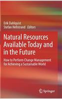 Natural Resources Available Today and in the Future