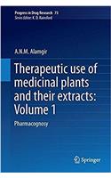 Therapeutic Use of Medicinal Plants and Their Extracts: Volume 1