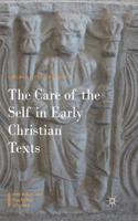 Care of the Self in Early Christian Texts
