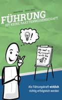 Führung ist keine Raketenwissenschaft