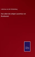 Leben des seligen Laurentius von Brundusium