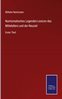 Numismatisches Legenden-Lexicon des Mittelalters und der Neuzeit: Erster Theil