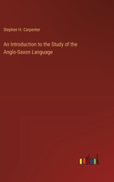 Introduction to the Study of the Anglo-Saxon Language