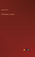 Italians. A Novel