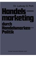 Handelsmarketing Durch Handelsmarken-Politik