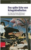 Das Spate Echo Von Kriegskindheiten